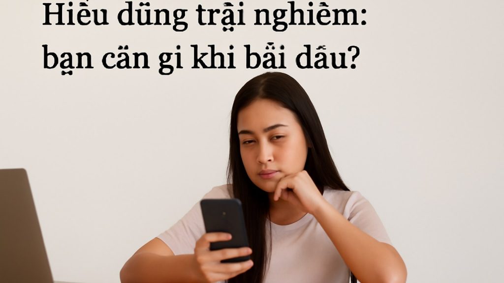 Minh họa: Hiểu đúng trải nghiệm: bạn cần gì khi bắt đầu?